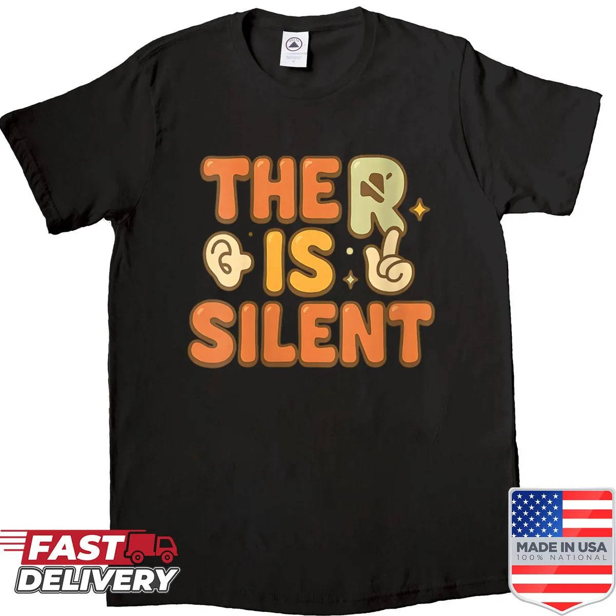 Sarcastic women's t-shirt with the phrase 'The R is Silent' printed on it.