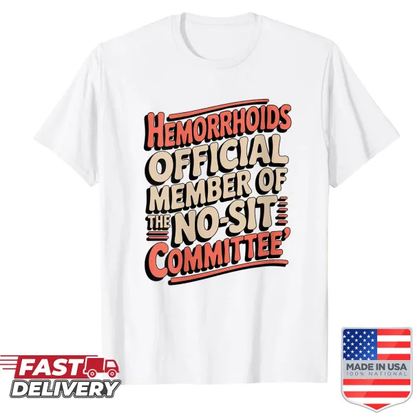 Funny shirt for women with a joke about hemorrhoids