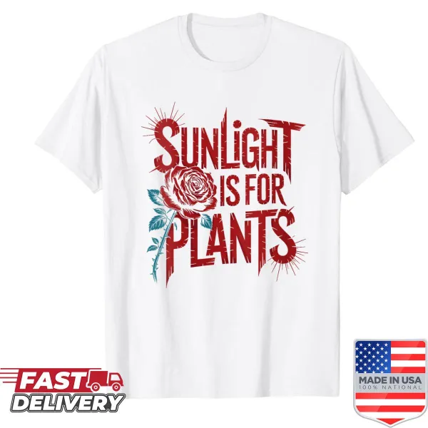 Gothic humor T-shirt about sunlight for plants
