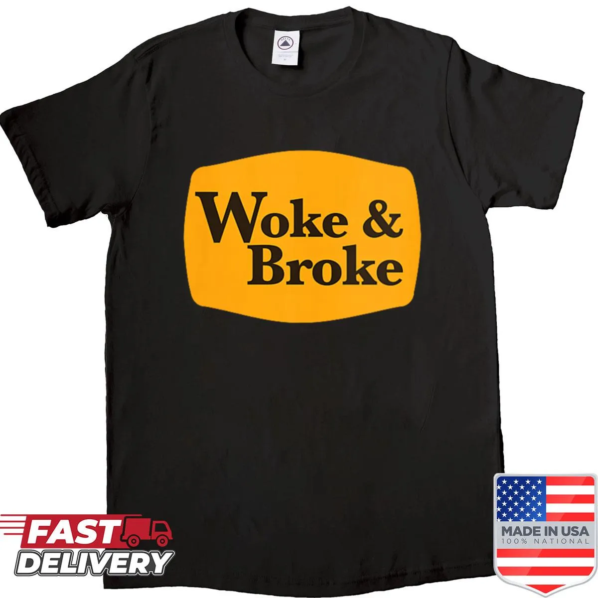 Funny 'Woke And Broke' shirt with bold typography for women