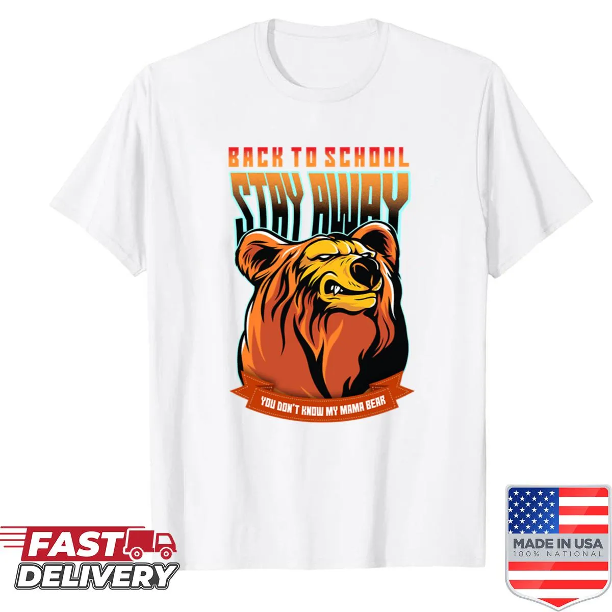 Playful shirt with the phrase 'Stay Away Says Mama Bear'