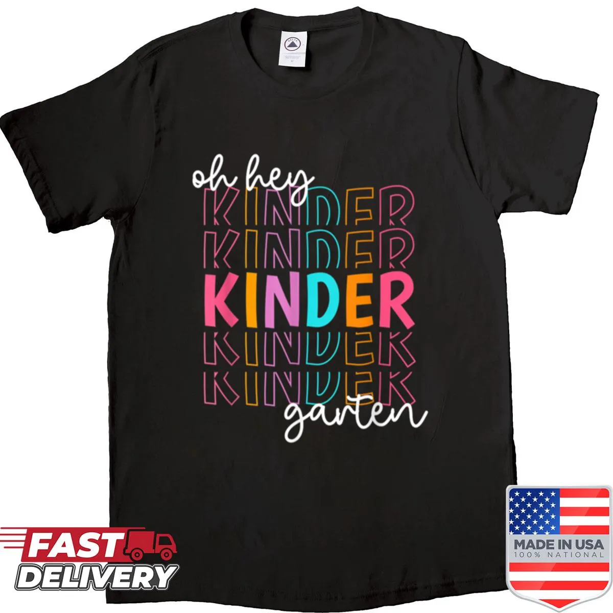 T-shirt with 'Oh Hey Kindergarten Teachers' text