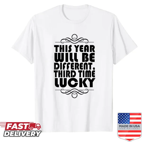 Inspirational 'This Year Will Be Different' text on a T-shirt