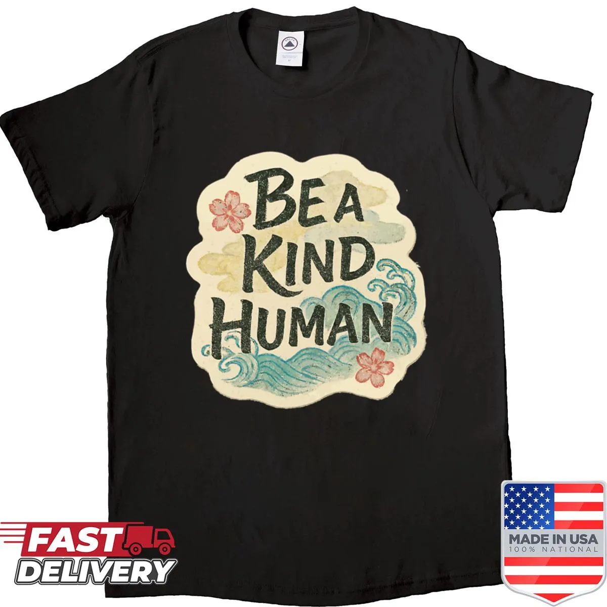 Inspirational shirt with 'Be A Kind Human' message