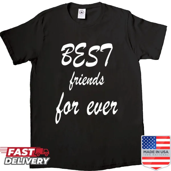 Shirt with the message 'Best Ever Friend Forever' in a heartfelt design