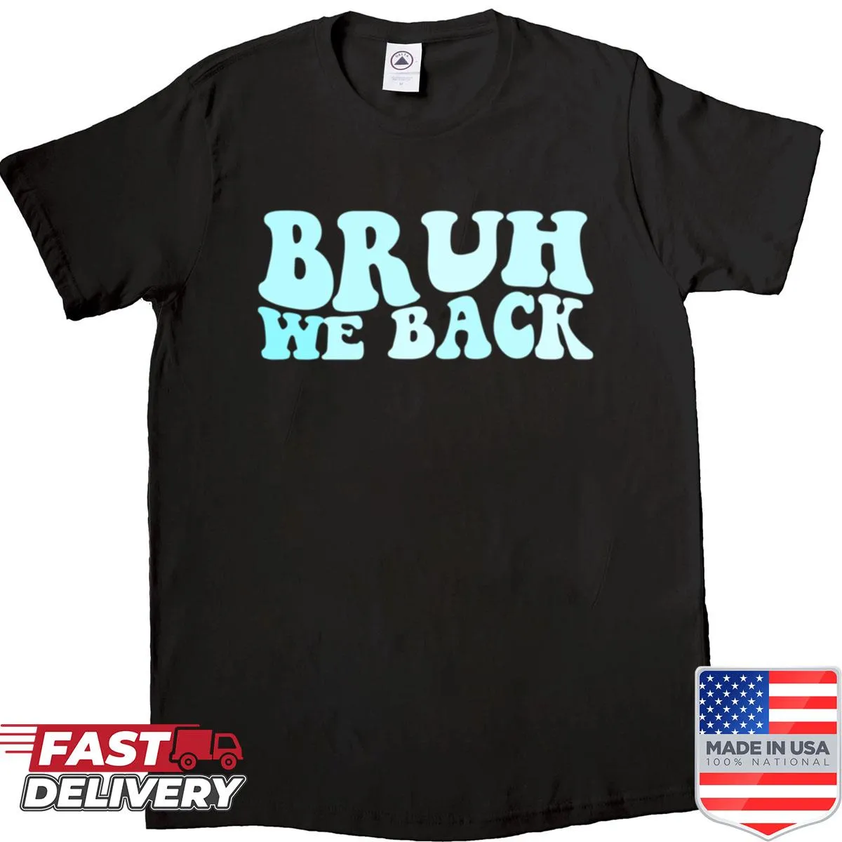Funny teachers back-to-school t-shirt with 'Bruh We Back' text