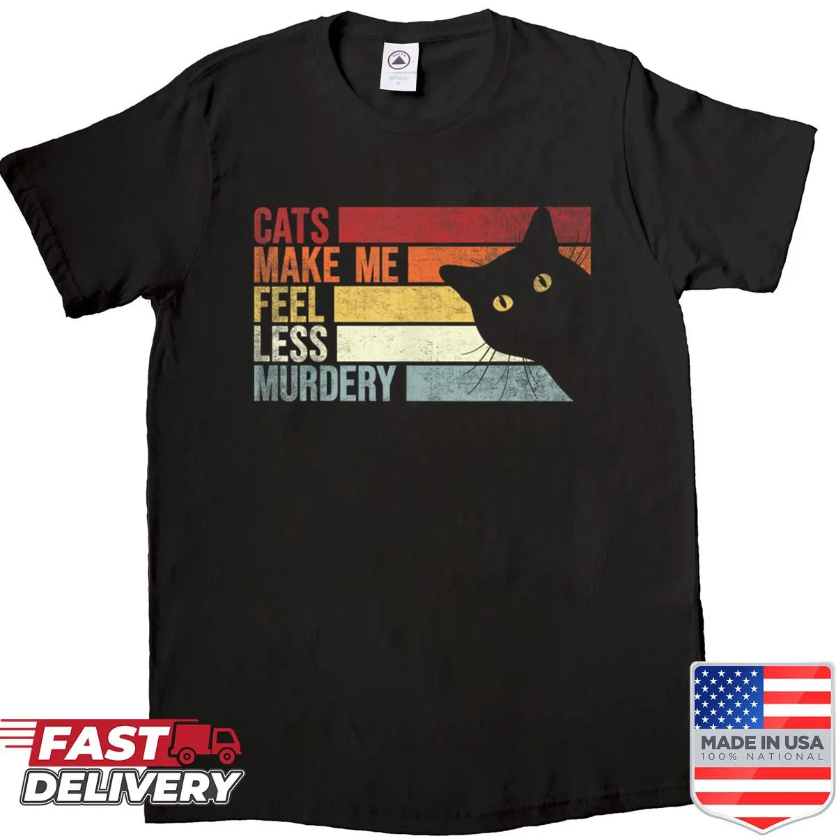 Funny t-shirt with the phrase 'Cats Make Me Feel Less Murdery' for cat lovers.