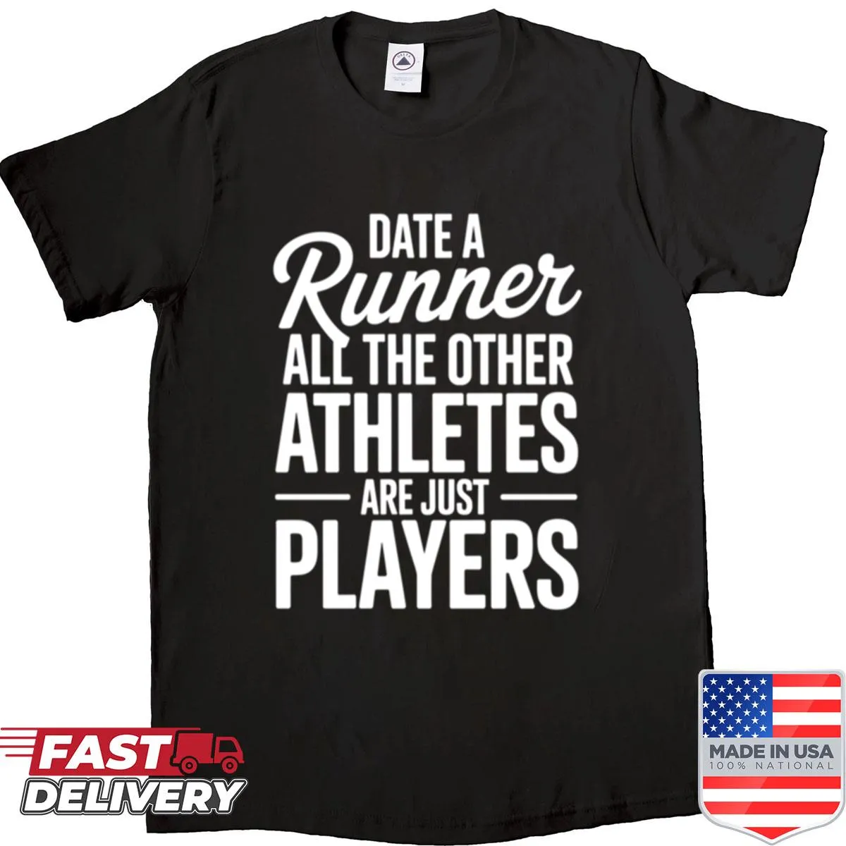 Bold text shirt promoting dating a runner for men
