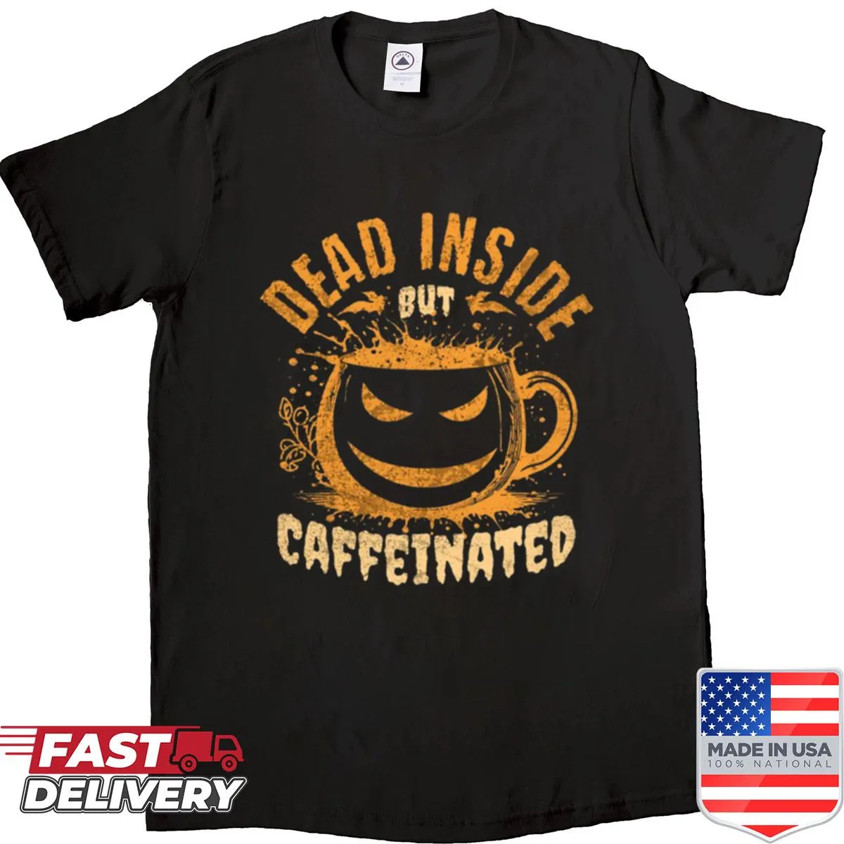Funny coffee-themed shirt with the phrase 'Dead Inside But Caffeinated'.