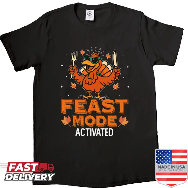Funny Thanksgiving shirt with 'Feast Mode Activated' graphic