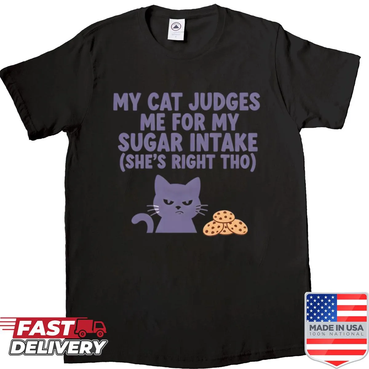 Humorous cat owner quote t-shirt about sugar intake judgment