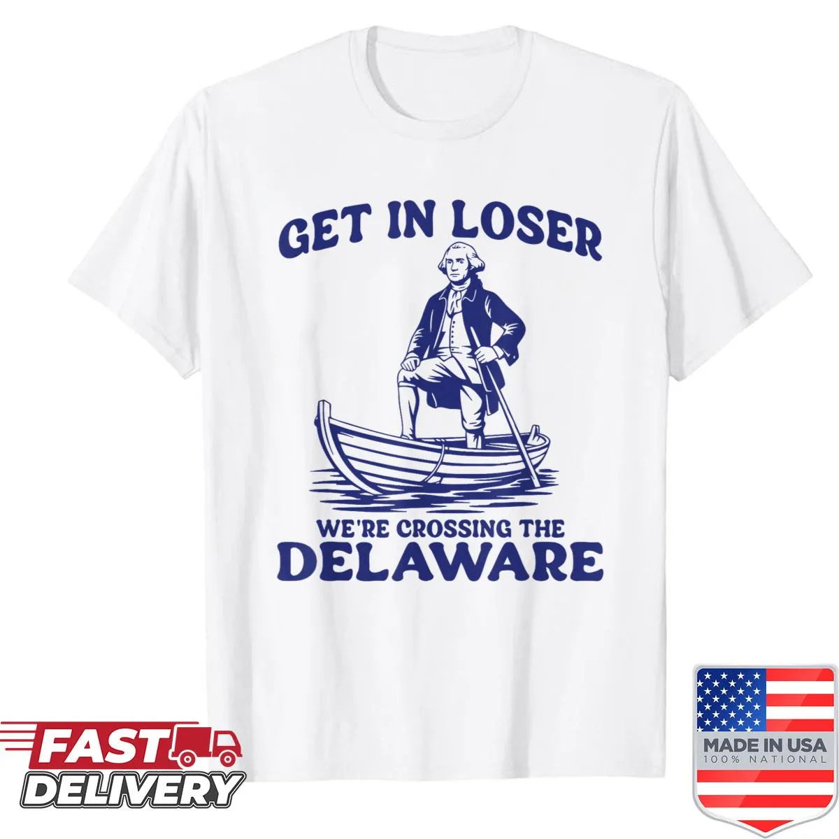 Funny patriotic shirt featuring George Washington quote for Fourth of July