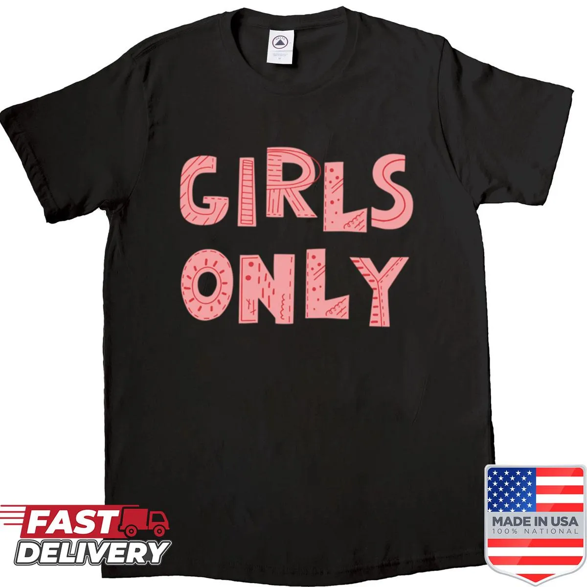 Girls Only message t-shirt for women