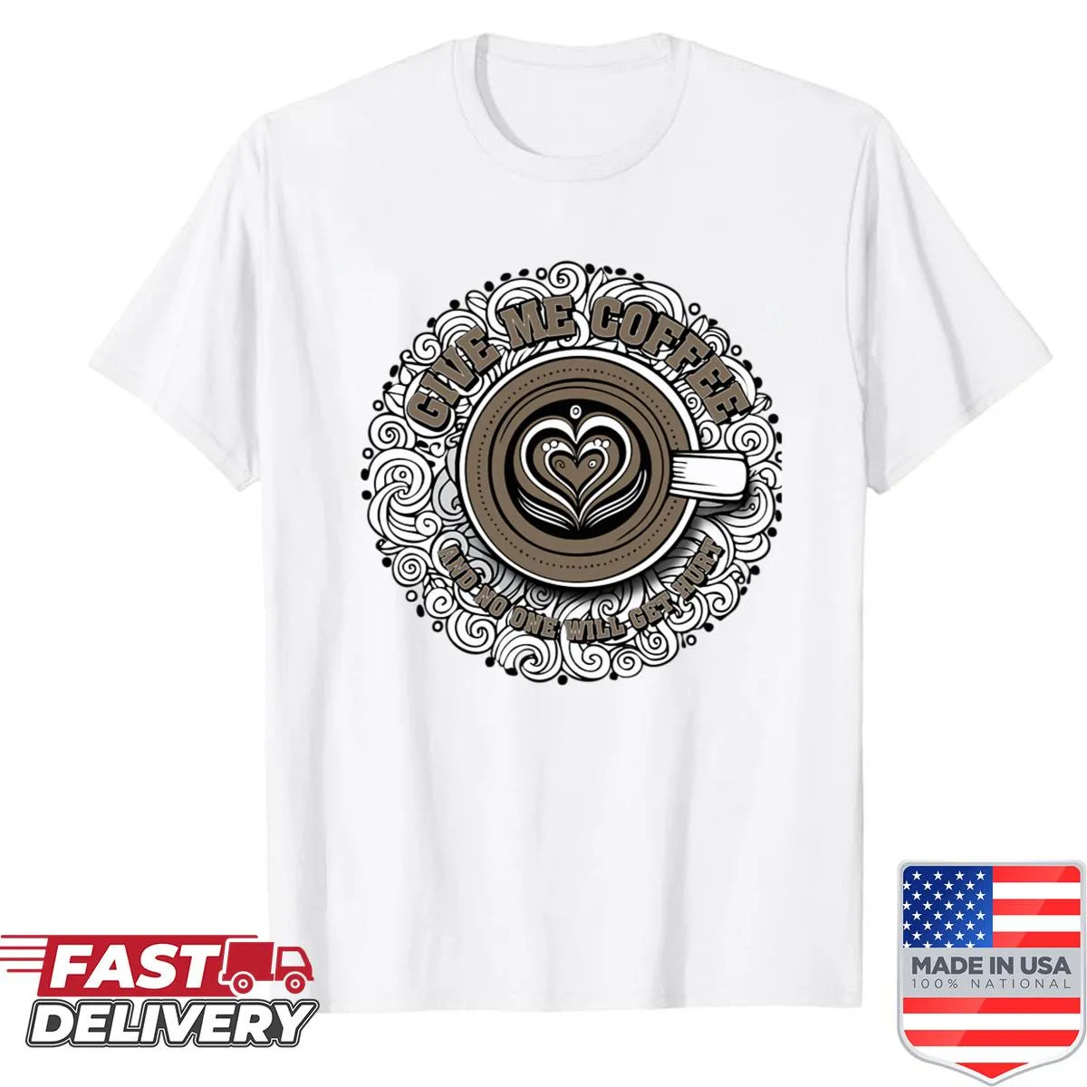Funny coffee lover shirt with quirky typography saying 'Give Me Coffee'