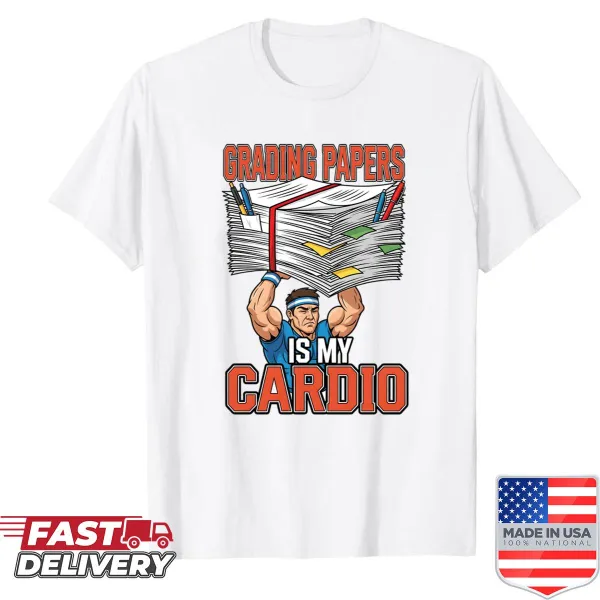 Funny teacher workout shirt with grading papers slogan