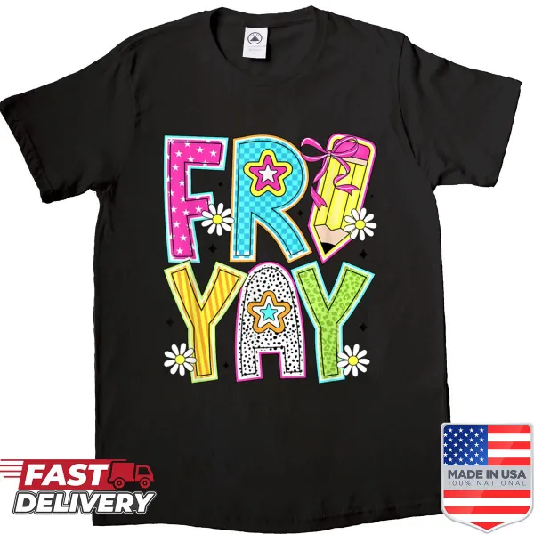 Fun shirt saying 'Happy Fri-yay' in cheerful typography for teachers