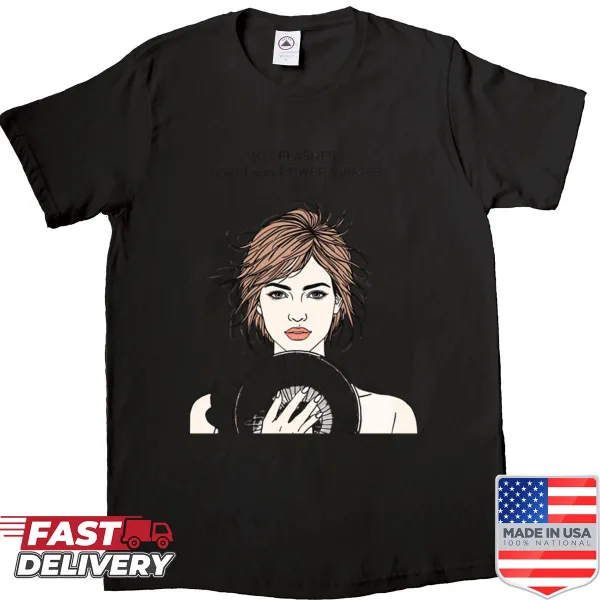 Humorous shirt with the phrase 'Hot Flashes Power Surges Wdnc'