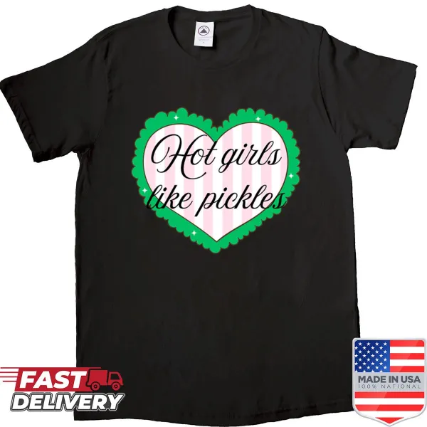 Oversized shirt with the phrase 'Hot Girls Like Pickles' in a playful font.