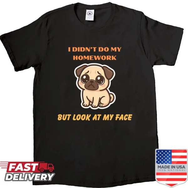 Oversized shirt with humorous text about homework and face expression