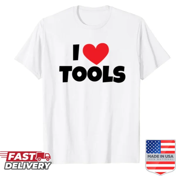 Oversized shirt with the phrase 'I Love Tools' for DIY enthusiasts.