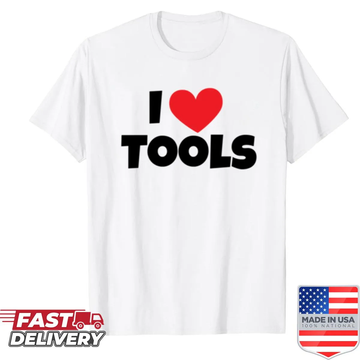 Oversized shirt with the phrase 'I Love Tools' for DIY enthusiasts.