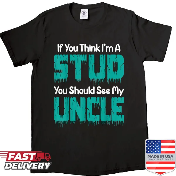 Cute toddler shirt with the phrase about uncles and studs.