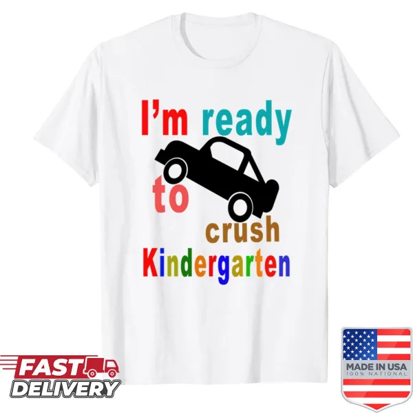 Back to school shirt with the phrase I'm Ready To Crush Kindergarten