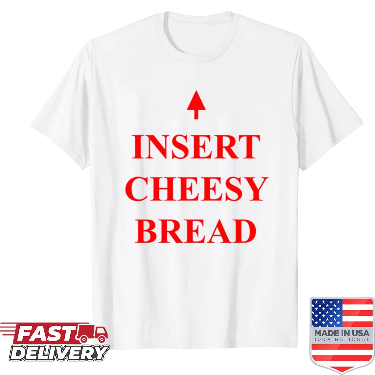 Shirt with a humorous phrase about cheesy bread