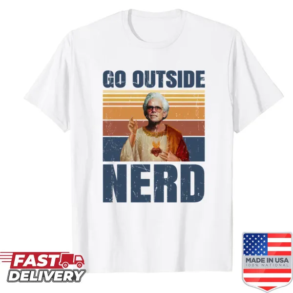 Wholesome shirt with the phrase Go Outside Nerd