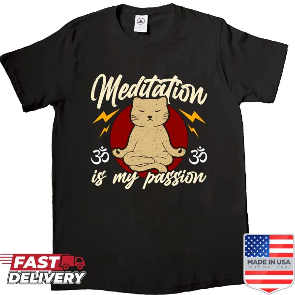 Shirt featuring the phrase 'Meditation Is My Passion' with cat graphics
