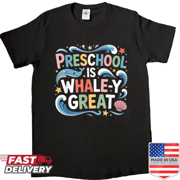Wholesome T-shirt for preschool teachers with the phrase 'Preschool Is Whale-y Great'