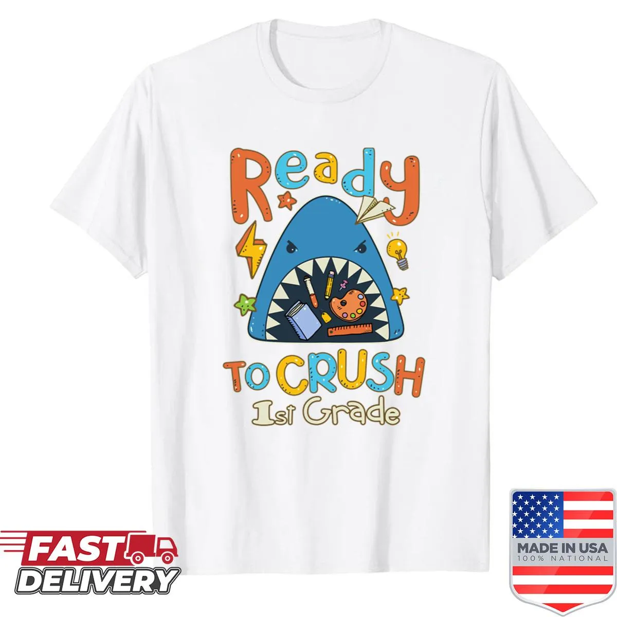 Inspirational Ready To Crush 1st Grade shirt for kids