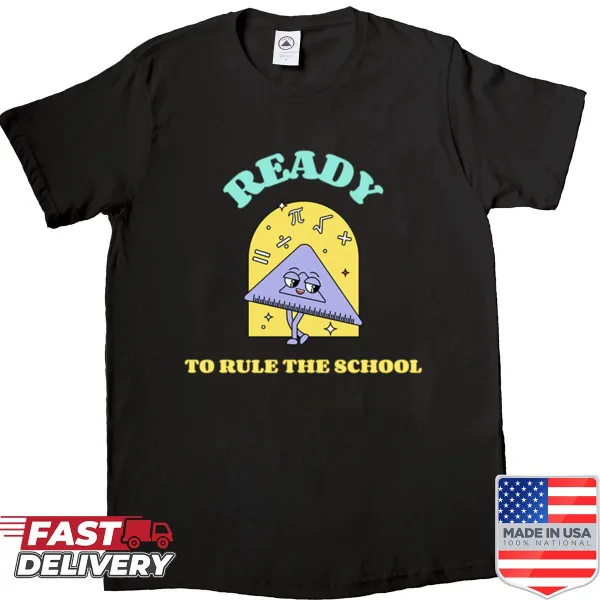 Shirt with the saying 'Ready to Rule the School'