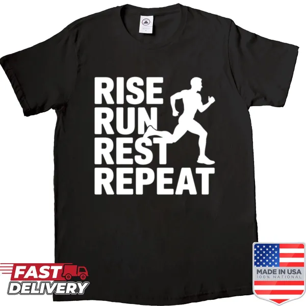 Shirt with the phrase 'Rise Run Rest Repeat' in bold typography.