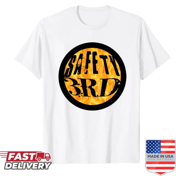 Safety 3rd T-shirt with a satirical industrial humor graphic