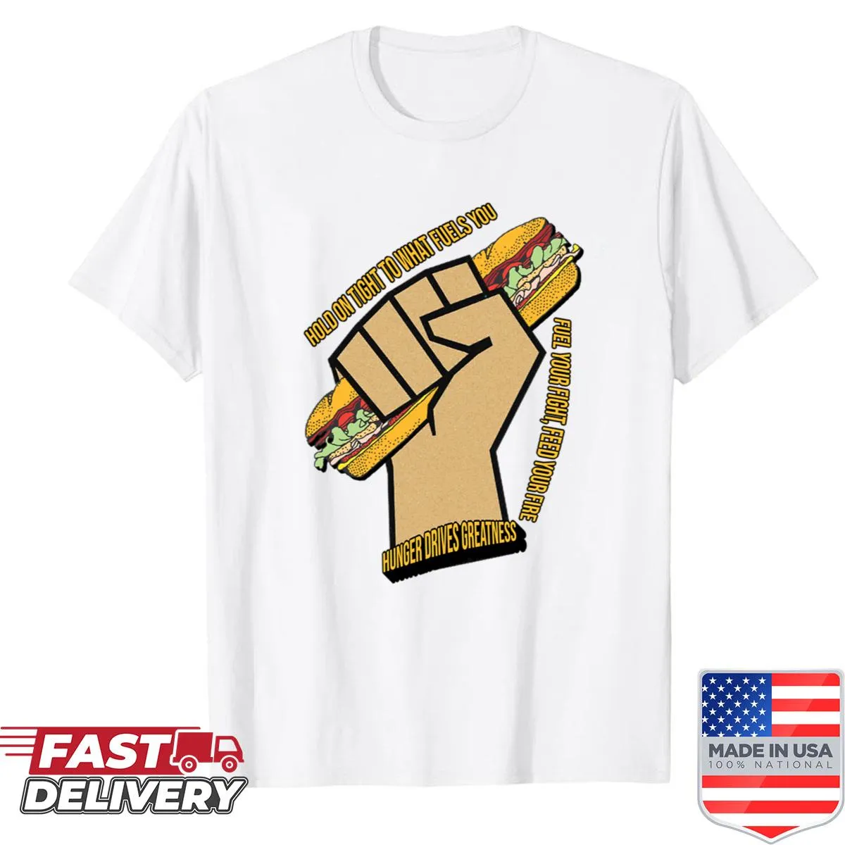 Motivational Sandwich Guy shirt with inspiring quote