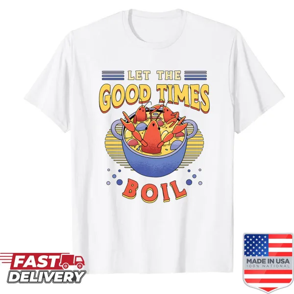 Playful shirt with Let The Good Times Boil text and shellfish