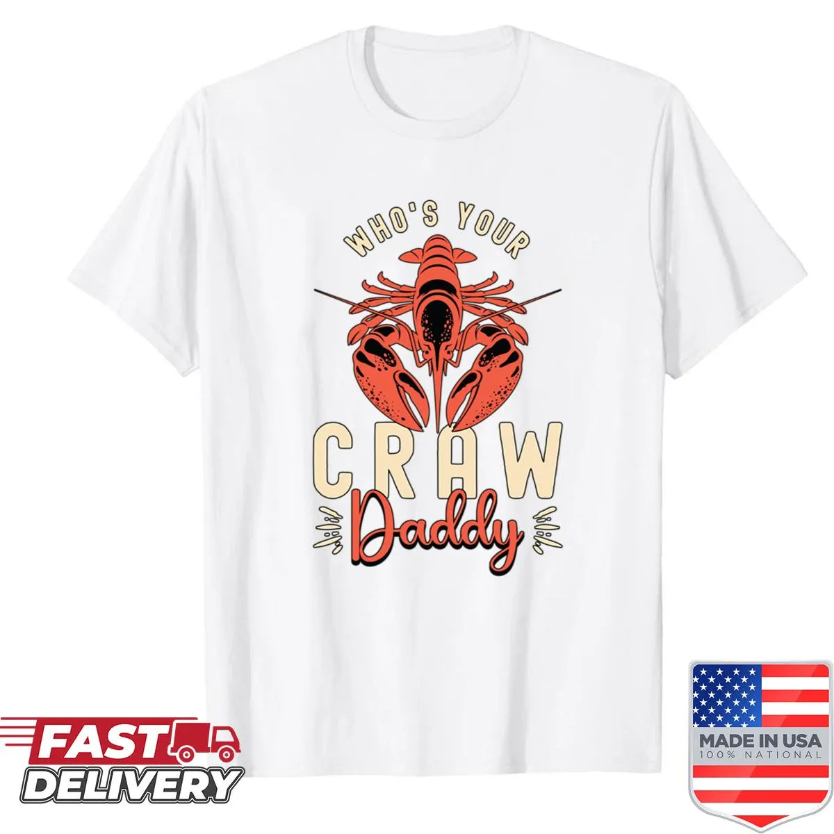 Cartoon crawfish design with humorous 'Who’s Your Craw Daddy' text