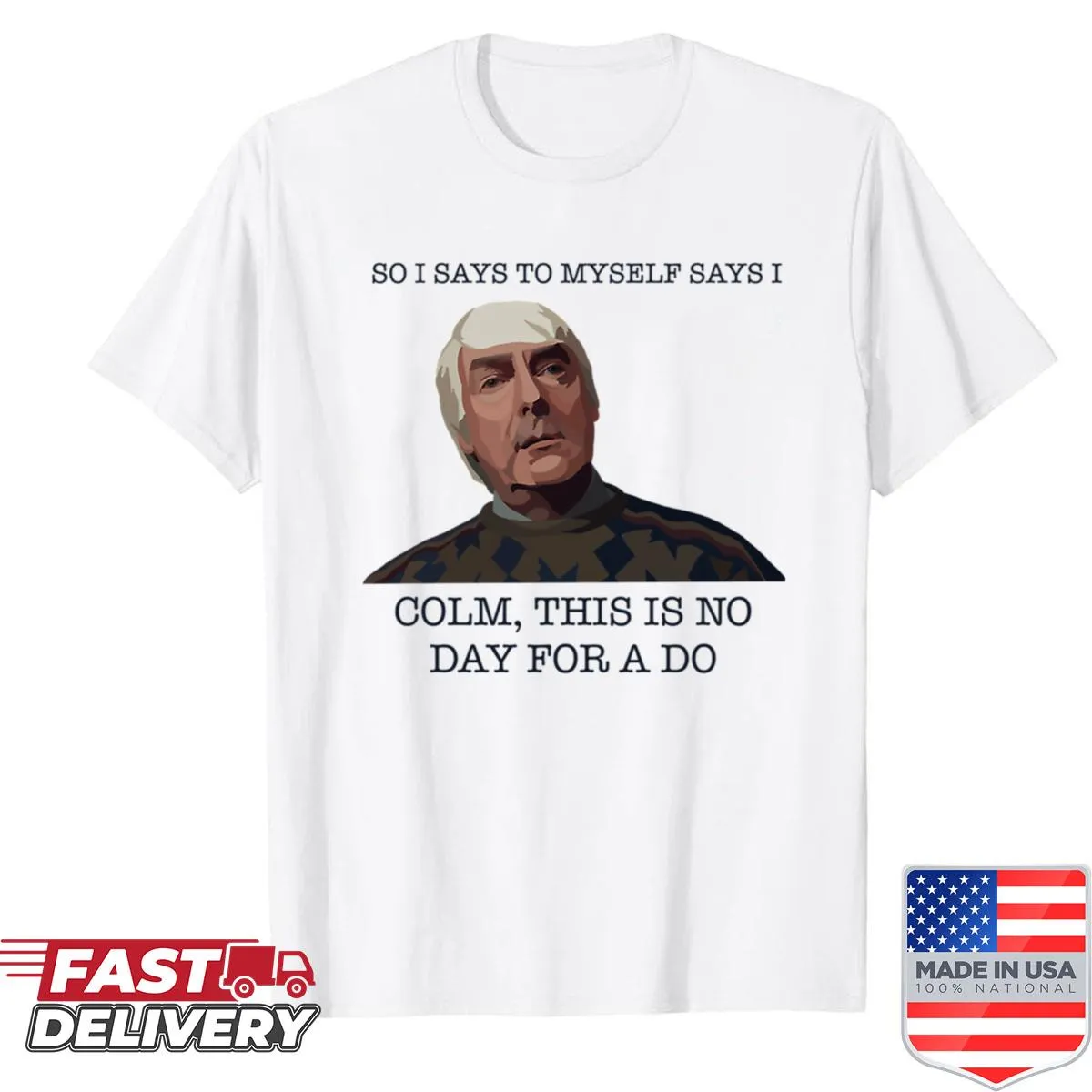 Humorous shirt with quirky text