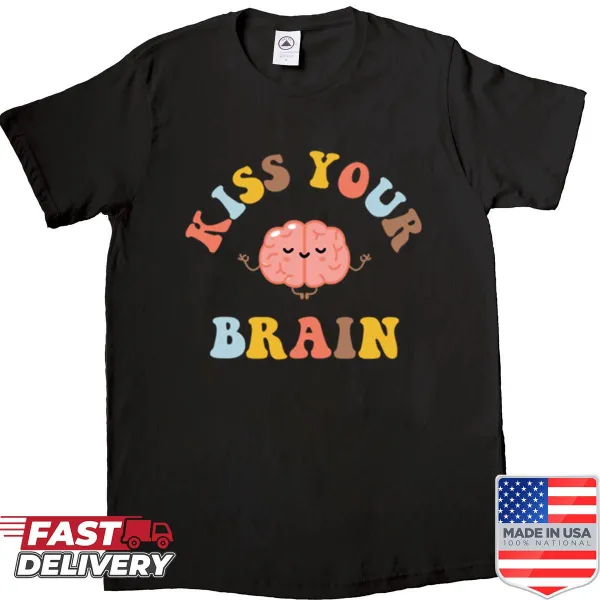 Teacher appreciation shirt with the phrase 'Kiss Your Brain'