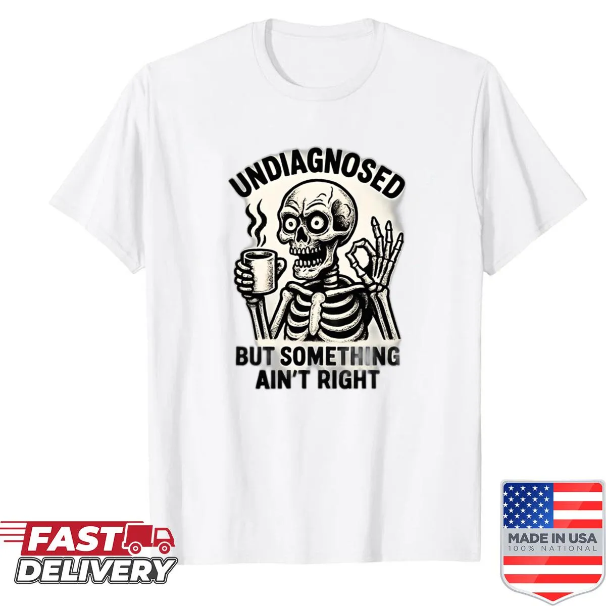 Skeleton holding coffee with the phrase 'Something Aint Right'