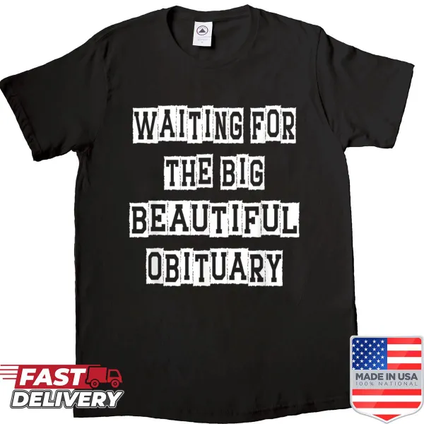 Funny saying shirt featuring a humorous obituary quote