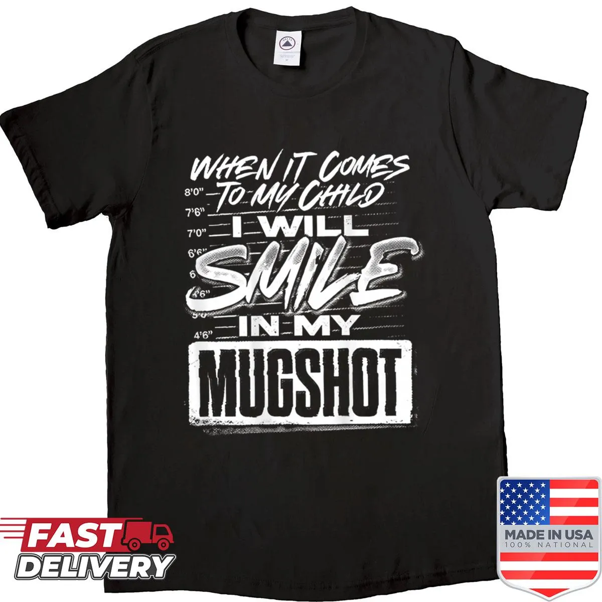 Mugshot humor shirt expressing a mom's love for her child