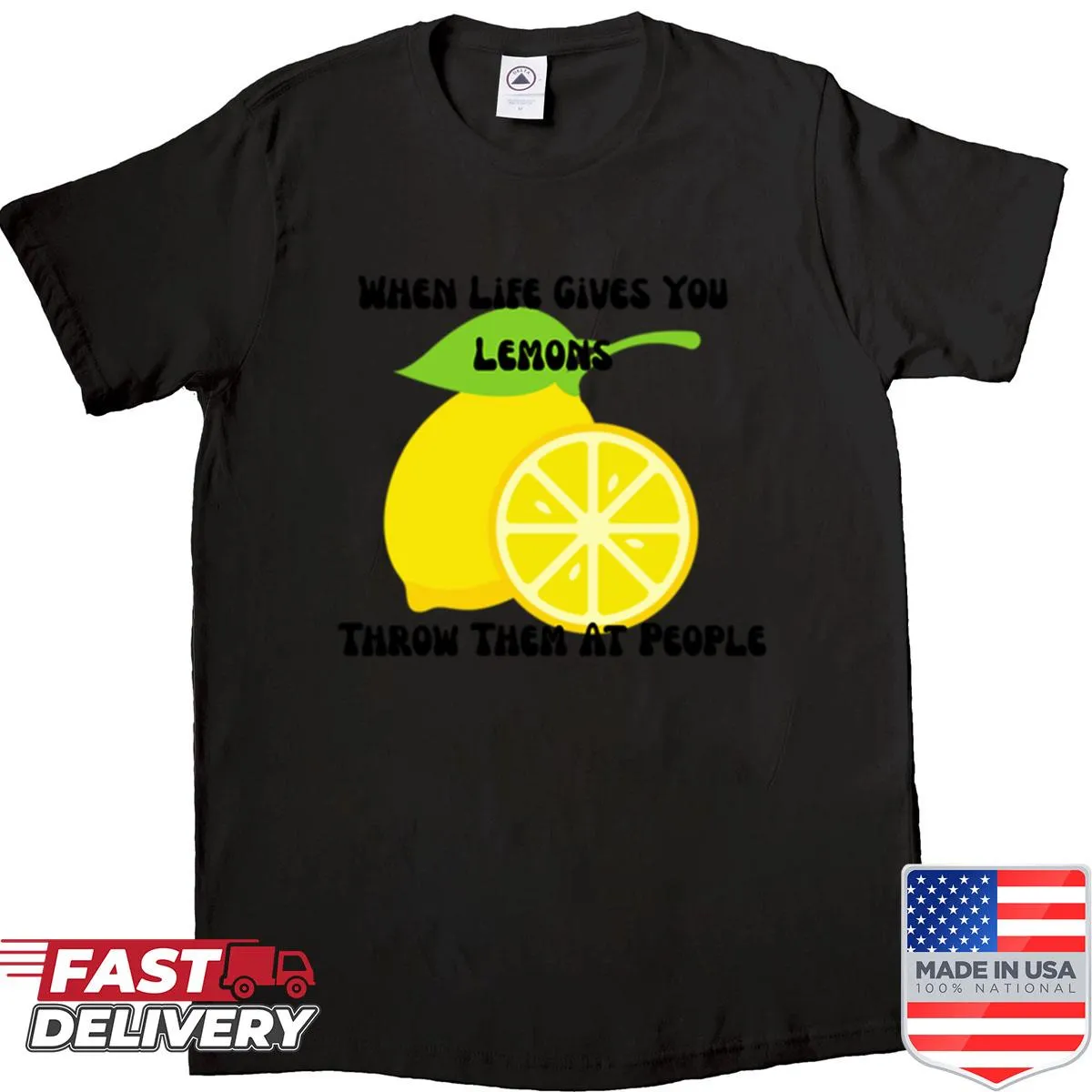 Premium t-shirt showcasing the quote 'When Life Gives You Lemons' in stylish typography