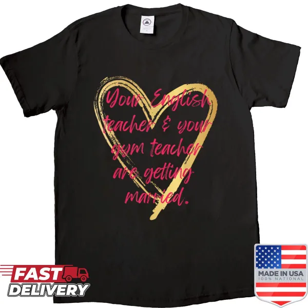 Wedding shirt celebrating teachers getting married with fun text