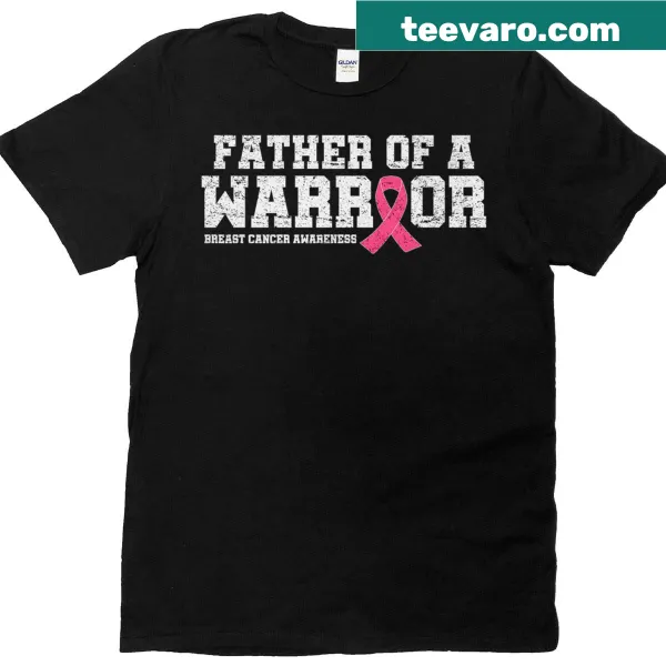 Father Of A Warrior t-shirt featuring a pink ribbon and bold text
