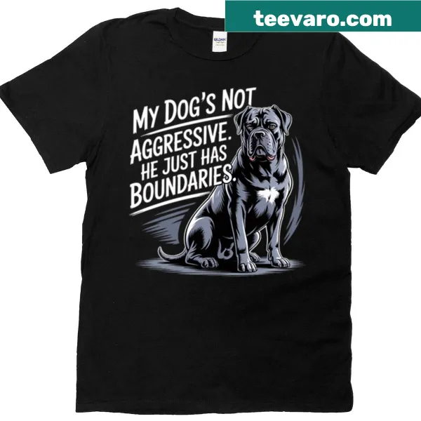 Funny dog-lover t-shirt with text about dogs having boundaries