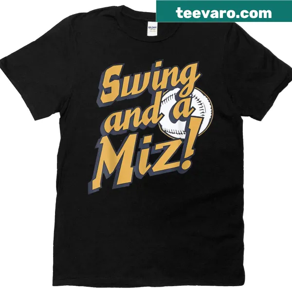 Funny typography T-shirt with the phrase 'Swing And A Miz' related to baseball