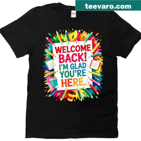 Teacher welcome back message graphic T-shirt