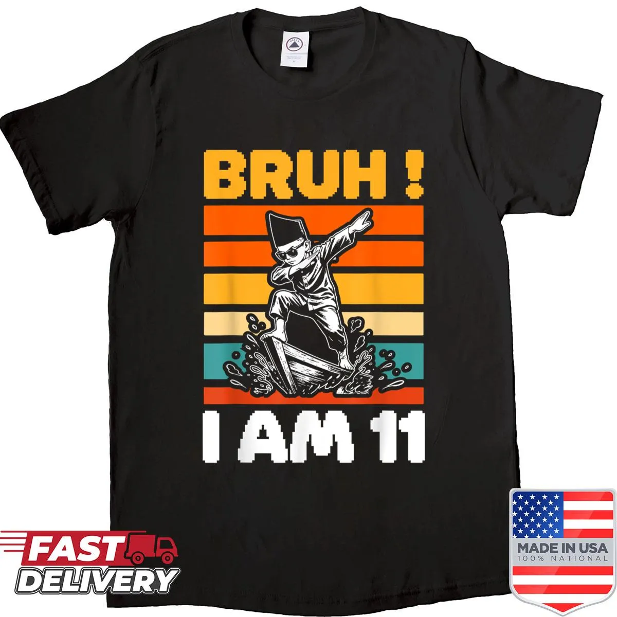 Shirt with 'Bruh, I'm 11' text for 11th birthday.